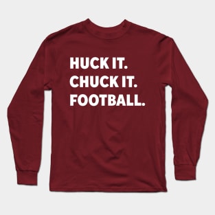 Huck it, chuck it Long Sleeve T-Shirt